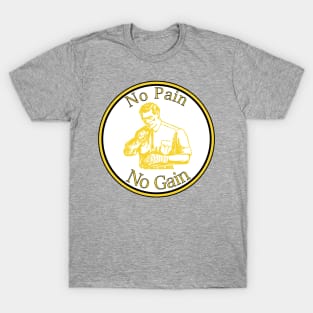 No Pain No Gain T-Shirt